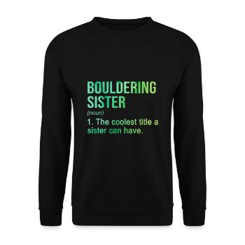 Bouldering Sister Noun Definition Boulder Rock Cli - Unisex Pullover - Schwarz - Vorne - Alina (178cm) & Michal (187cm)