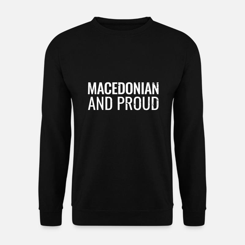 Macedonian And Proud Mazedonisch Mazedonier - Unisex Sweatshirt - black