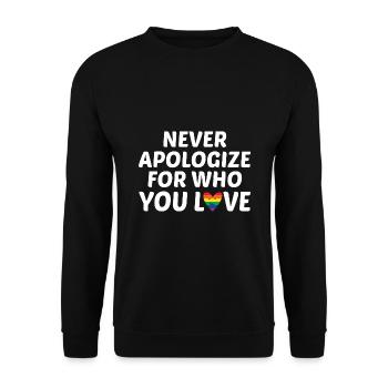 Never Apologize For Who You Love Rainbow Pride Lgb - Unisex Pullover - Schwarz - Vorne - Alina (178cm) & Michal (187cm)