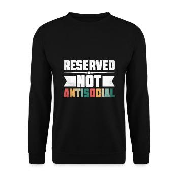 Reserved Not Antisocial Sayings For Introverts - Unisex Sweatshirt - black - Front - Alina (178cm) & Michal (187cm)