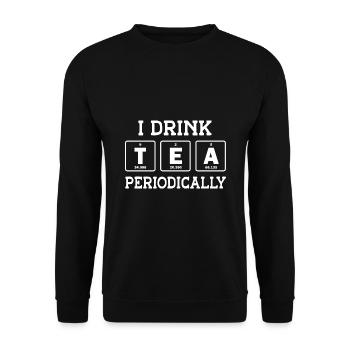I Drink Tea Periodically Tea Lover Drinking Tea Cu - Unisex Pullover - Schwarz - Vorne - Alina (178cm) & Michal (187cm)