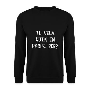 tu veux qu'on en parle bob - Sweat-shirt Unisexe - noir - Devant - Alina (178cm) & Michal (187cm)