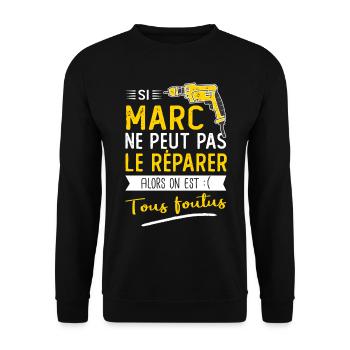 Si Marc ne peut pas le réparer on est foutus - Sweat-shirt Unisexe - noir - Devant - Alina (178cm) & Michal (187cm)