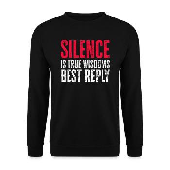 Silence is True Wisdoms Best Reply - Unisex Sweatshirt - black - Front - Alina (178cm) & Michal (187cm)