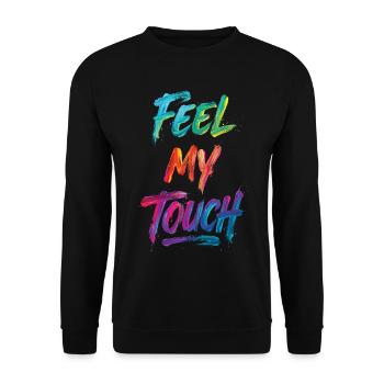Fühl meine Berührung Farbenfroher Text Gemälde Druck - Unisex Pullover - Schwarz - Vorne - Alina (178cm) & Michal (187cm)