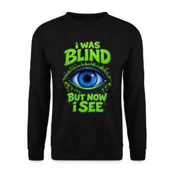 Ich war blind, aber jetzt sehe ich ein Auge - Unisex Pullover - Schwarz - Vorne - Alina (178cm) & Michal (187cm)