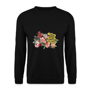 These Roses Are Free Florist Plants Botanical Flow - Unisex Pullover - Schwarz - Vorne - Alina (178cm) & Michal (187cm)