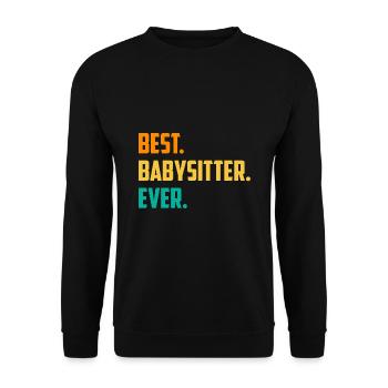 Best Babysitter Ever Daycare Provider Babysitting - Unisex Pullover - Schwarz - Vorne - Alina (178cm) & Michal (187cm)