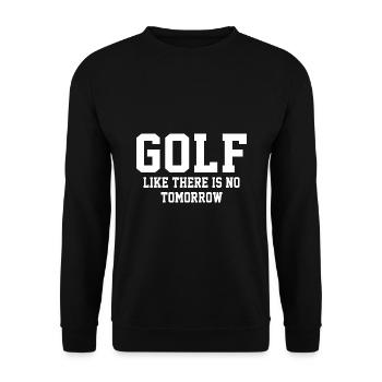 Golf Like There Is No Tomorrow Golf Player Golfing - Unisex Pullover - Schwarz - Vorne - Alina (178cm) & Michal (187cm)