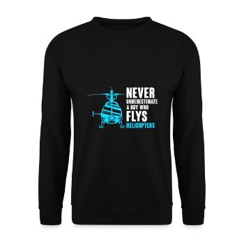 Never Underestimate A Boy Who Flys Helicopters Pil - Unisex Sweatshirt - black - Front - Alina (178cm) & Michal (187cm)