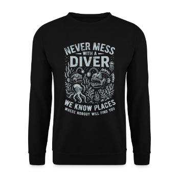 Never mess with a diver - saying - Unisex Sweatshirt - black - Front - Alina (178cm) & Michal (187cm)
