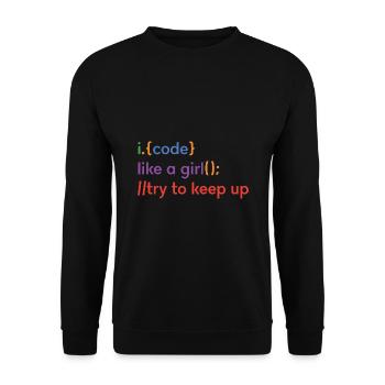 I Code Like A Girl Try To Keep Up Coder Programmer - Unisex Pullover - Schwarz - Vorne - Alina (178cm) & Michal (187cm)