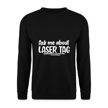 Ask Me About Lasertag Lasergame Phaser Lasertag Pl - Unisex Pullover - Schwarz - Vorne - Alina (178cm) & Michal (187cm)