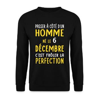 Anniversaire - Né le 6 Décembre Frôler perfection - Sweat-shirt Unisexe - noir - Devant - Alina (178cm) & Michal (187cm)