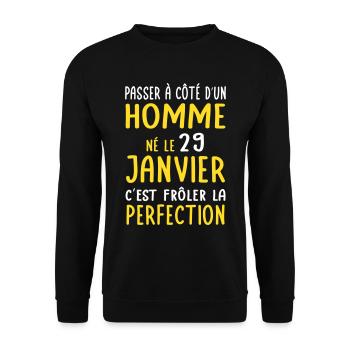 Anniversaire - Né le 29 Janvier Frôler perfection - Sweat-shirt Unisexe - noir - Devant - Alina (178cm) & Michal (187cm)