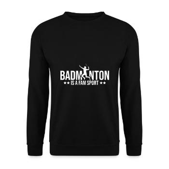 Badminton Is A Fam Sports Badminton Player Shuttle - Unisex Pullover - Schwarz - Vorne - Alina (178cm) & Michal (187cm)