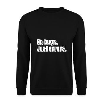 No Bugs Just Errors Coder Programmer Nerd Software - Unisex Pullover - Schwarz - Vorne - Alina (178cm) & Michal (187cm)