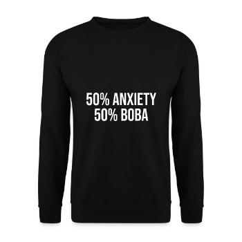 50% Anxiety 50% Boba Tea Lover Tea Drinker Cup Bre - Unisex Pullover - Schwarz - Vorne - Alina (178cm) & Michal (187cm)