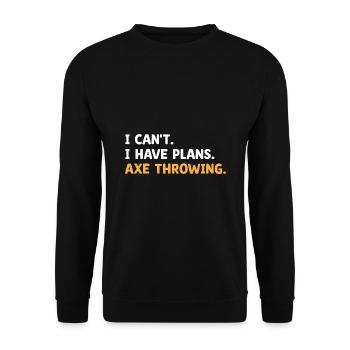 Je ne peux pas, j’ai des plans, lancer de hache, lanceur de hachette - Sweat-shirt Unisexe - noir - Devant - Alina (178cm) & Michal (187cm)