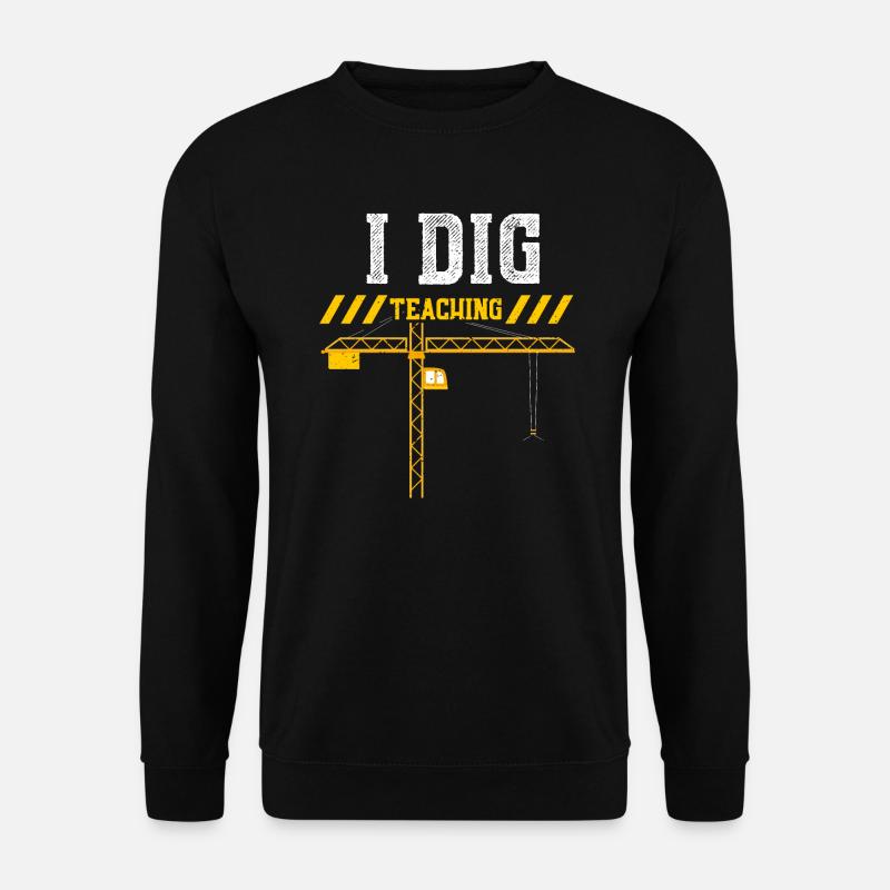 I Dig Teaching - Unisex Sweatshirt - black