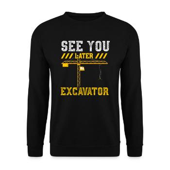See You Later Excavator - Unisex Sweatshirt - black - Front - Alina (178cm) & Michal (187cm)
