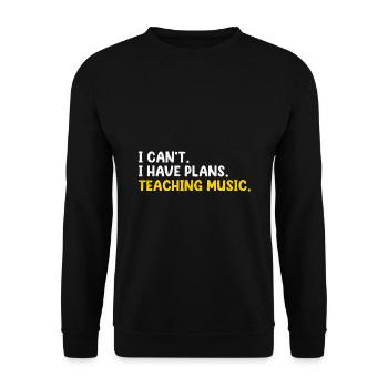 I Can't I Have Plans Teaching Music Teacher Class - Unisex Sweatshirt - black - Front - Alina (178cm) & Michal (187cm)