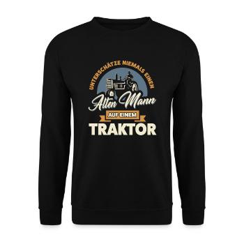 UNTERSCHÄTZE NIE - ALTEN MANN - TRAKTOR - GESCHENK - Unisex Pullover - Schwarz - Vorne - Alina (178cm) & Michal (187cm)