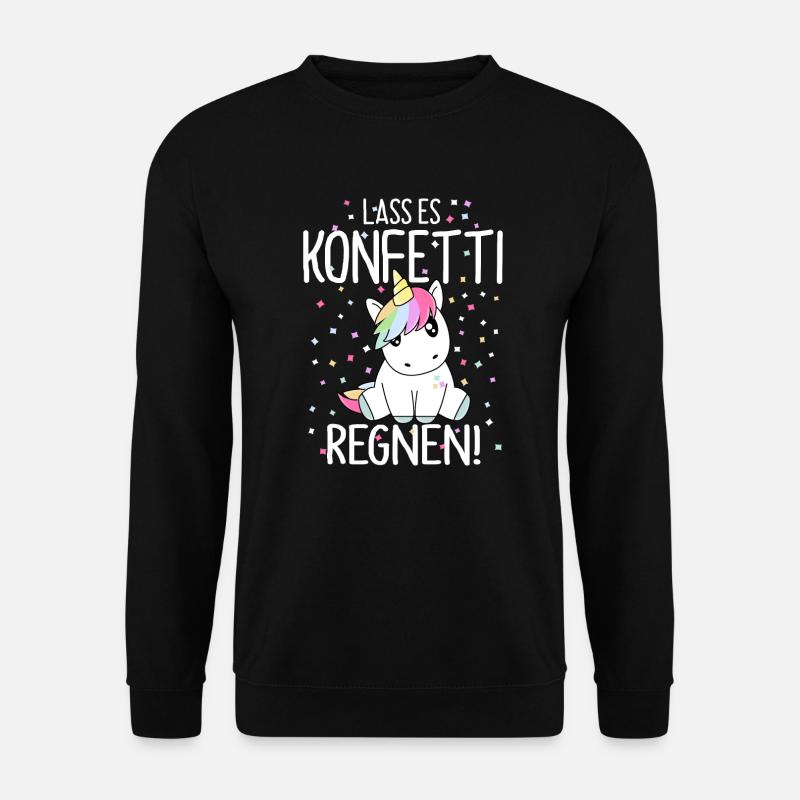 Lass es Konfetti regnen Einhorn - Unisex Pullover - Schwarz