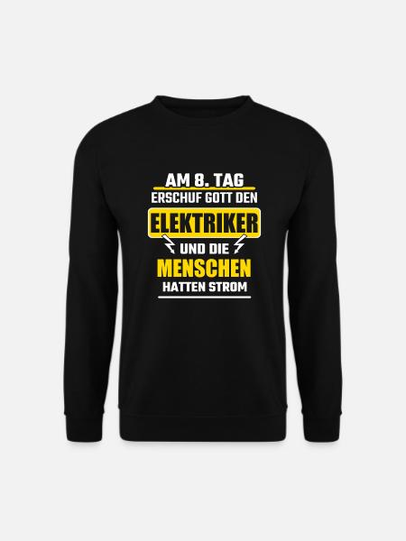 Am 8 Tag erschuf Gott den Elektriker - Unisex Pullover - Schwarz