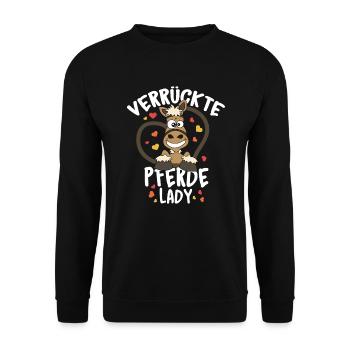 Verrückte Pferde Lady Lustiger Pferde Spruch - Unisex Pullover - Schwarz - Vorne - Alina (178cm) & Michal (187cm)