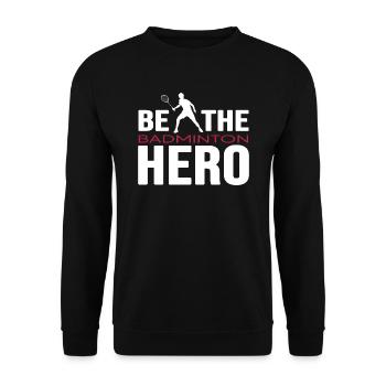 Badminton player Badminton Hero - Unisex Sweatshirt - black - Front - Alina (178cm) & Michal (187cm)