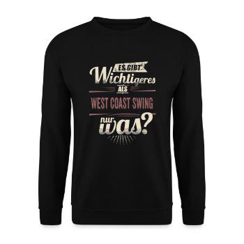 Es gibt wichtigeres als West Coast Swing - - Unisex Pullover - Schwarz - Vorne - Alina (178cm) & Michal (187cm)