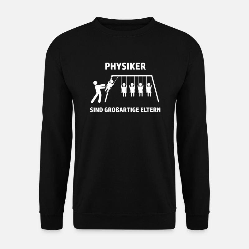 Physiker sind Großartige Eltern - Unisex Pullover - Schwarz