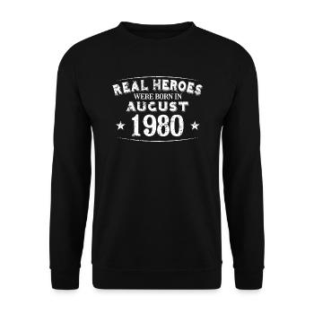 Real Heroes were born in August 1980 Birthday - Unisex Sweatshirt - black - Front - Alina (178cm) & Michal (187cm)