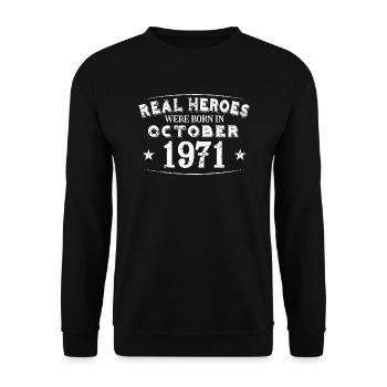 Real Heroes were born in October 1971 Birthday - Unisex Sweatshirt - black - Front - Alina (178cm) & Michal (187cm)