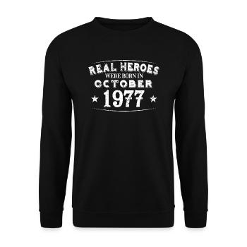 Real Heroes were born in October 1977 Birthday - Unisex Sweatshirt - black - Front - Alina (178cm) & Michal (187cm)