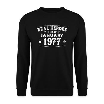 Real Heroes were born in January 1977 Birthday - Unisex Sweatshirt - black - Front - Alina (178cm) & Michal (187cm)