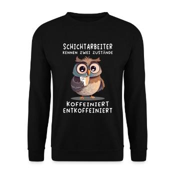 Eule Schichtarbeiter Kaffee Arbeit Job Beruf - Unisex Pullover - Schwarz - Vorne - Alina (178cm) & Michal (187cm)