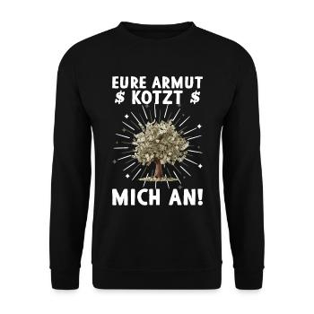 Eure Armut kotzt mich an Geldbaum Reichtum - Unisex Pullover - Schwarz - Vorne - Alina (178cm) & Michal (187cm)