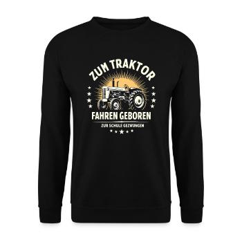 Bauer-Witz - Geboren zum Fahren - Unisex Pullover - Schwarz - Vorne - Alina (178cm) & Michal (187cm)