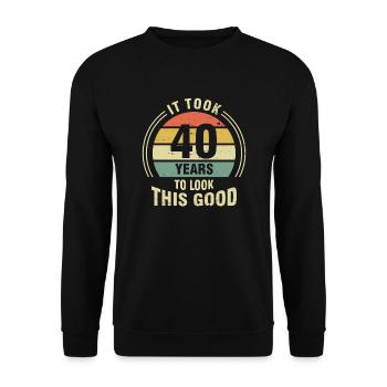 It Took 40 Years To Look This Good - Unisex Sweatshirt - black - Front - Alina (178cm) & Michal (187cm)
