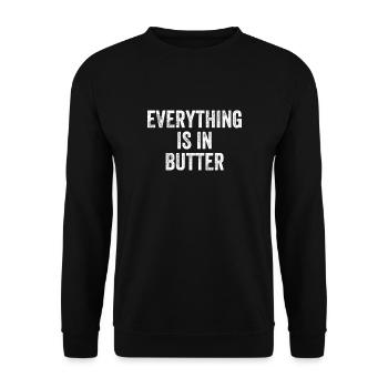 Everything Is In Butter Denglish - Unisex Sweatshirt - black - Front - Alina (178cm) & Michal (187cm)