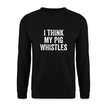 I Thinks My Pig Whistles Denglish - Unisex Sweatshirt - black - Front - Alina (178cm) & Michal (187cm)