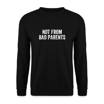 Not From Bad Parents - Unisex Sweatshirt - black - Front - Alina (178cm) & Michal (187cm)
