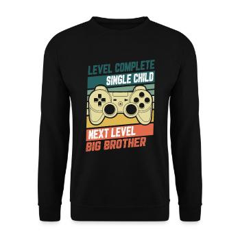 Level Complete Einzelkind Bruder Geburt Geschenk - Unisex Pullover - Schwarz - Vorne - Alina (178cm) & Michal (187cm)