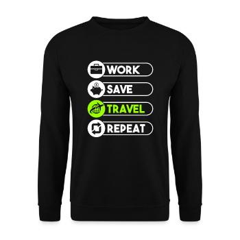 Work Save Travel Repeat Traveler Reisender Liebe - Unisex Pullover - Schwarz - Vorne - Alina (178cm) & Michal (187cm)