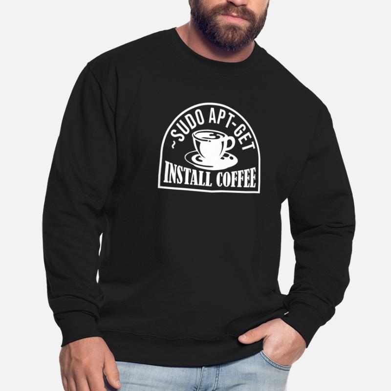 Get Sudo Apt Install Coffee | Comp Admin Unisex Sweatshirt