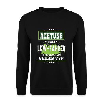 LKW Fahrer einfach ein geiler Typ - Unisex Pullover - Schwarz - Vorne - Alina (178cm) & Michal (187cm)