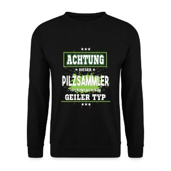 Pilzsammler ist einfach nur ein geiler Typ - Unisex Pullover - Schwarz - Vorne - Alina (178cm) & Michal (187cm)