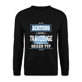 Trauzeuge ist einfach nur ein geiler Typ - Unisex Pullover - Schwarz - Vorne - Alina (178cm) & Michal (187cm)
